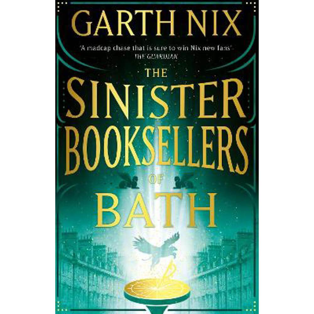 The Sinister Booksellers of Bath: A magical map leads to a dangerous adventure, written by international bestseller Garth Nix (Paperback)